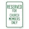 Signmission Reserved for Church Members Only Heavy-Gauge Aluminum Sign, 12" x 18", A-1218-23216 A-1218-23216 - alternate 1
